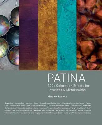 Patine : 300+ effets de coloration pour les bijoutiers et les métallurgistes - Patina: 300+ Coloration Effects for Jewelers & Metalsmiths