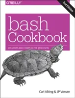Bash Cookbook : Solutions et exemples pour les utilisateurs de Bash - Bash Cookbook: Solutions and Examples for Bash Users