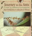 Voyage chez les fourmis : Une histoire d'exploration scientifique - Journey to the Ants: A Story of Scientific Exploration