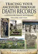 Retrouver ses ancêtres grâce aux registres de décès : Un guide pour les historiens de famille - Tracing Your Ancestors Through Death Records: A Guide for Family Historians