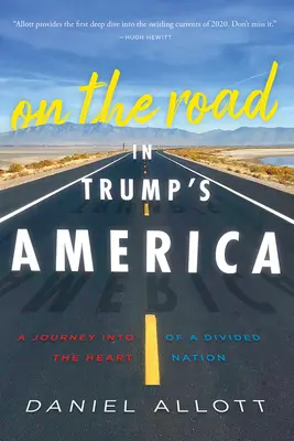 Sur la route dans l'Amérique de Trump : Un voyage au cœur d'une nation divisée - On the Road in Trump's America: A Journey Into the Heart of a Divided Nation