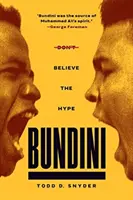 Bundini : Ne croyez pas le battage médiatique - Bundini: Don't Believe the Hype