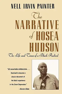 Le récit de Hosea Hudson : la vie et l'époque d'un radical noir - The Narrative of Hosea Hudson: The Life and Times of a Black Radical