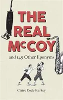 Le vrai McCoy : Et 149 autres éponymes - The Real McCoy: And 149 Other Eponyms