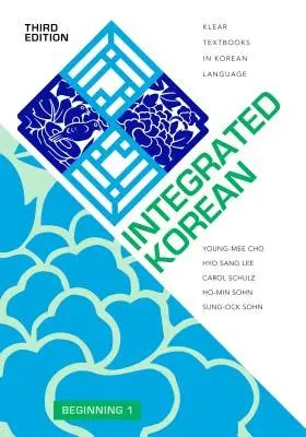 Coréen intégré : Début 1, troisième édition - Integrated Korean: Beginning 1, Third Edition