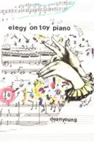 Élégie sur le piano jouet - Elegy On Toy Piano