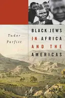 Les Juifs noirs en Afrique et aux Amériques - Black Jews in Africa and the Americas