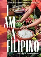 Je suis philippin : Et voici comment nous cuisinons - I Am a Filipino: And This Is How We Cook