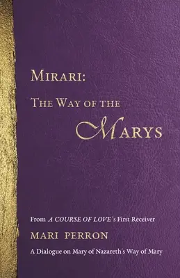 Mirari : Le chemin des Marie - Mirari: The Way of the Marys