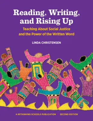 Lire, écrire et s'élever : Enseigner la justice sociale et le pouvoir de l'écrit - Reading, Writing, and Rising Up: Teaching about Social Justice and the Power of the Written Word