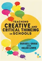 Enseigner la pensée créative et critique dans les écoles - Teaching Creative and Critical Thinking in Schools