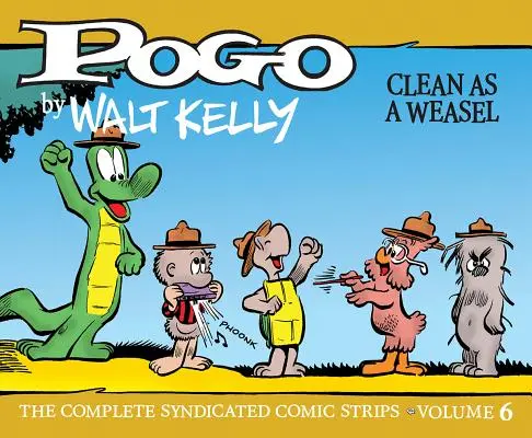 Pogo the Complete Syndicated Comic Strips : Volume 6 : Propre comme une fouine - Pogo the Complete Syndicated Comic Strips: Volume 6: Clean as a Weasel
