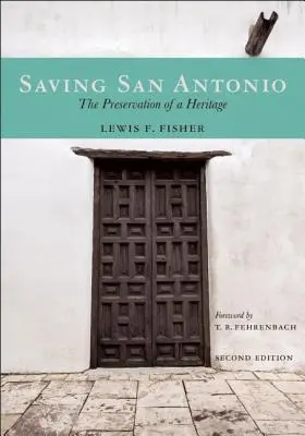 Sauver San Antonio : La préservation d'un patrimoine - Saving San Antonio: The Preservation of a Heritage