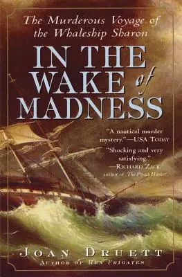 Dans le sillage de la folie : Le voyage meurtrier du baleinier Sharon - In the Wake of Madness: The Murderous Voyage of the Whaleship Sharon