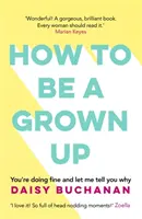 Comment être un adulte - How to Be a Grown-Up