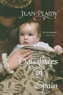 Filles d'Espagne - (Trilogie Isabelle et Ferdinand) (Plaidy Jean (Romancière)) - Daughters of Spain - (Isabella & Ferdinand Trilogy) (Plaidy Jean (Novelist))
