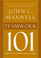 Travail d'équipe 101 : ce que tout leader doit savoir - Teamwork 101: What Every Leader Needs to Know