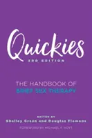 Quickies : Le manuel de thérapie sexuelle brève - Quickies: The Handbook of Brief Sex Therapy