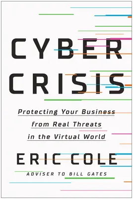 Cyber Crisis : Protéger votre entreprise des menaces réelles dans le monde virtuel - Cyber Crisis: Protecting Your Business from Real Threats in the Virtual World