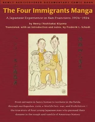 Les quatre immigrants Manga : Une expérience japonaise à San Francisco, 1904-1924 - The Four Immigrants Manga: A Japanese Experience in San Francisco, 1904-1924