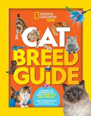 Guide des races de chats : Une référence complète pour votre meilleur ami Purr-Fect - Cat Breed Guide: A Complete Reference to Your Purr-Fect Best Friend