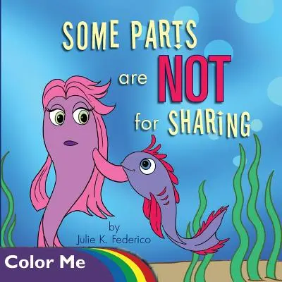 Certaines parties ne sont pas à partager : Livre de coloriage - Some Parts are NOT for Sharing: Coloring Book