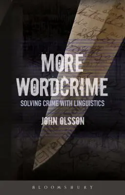 Plus de Wordcrime : Résoudre les crimes grâce à la linguistique - More Wordcrime: Solving Crime with Linguistics