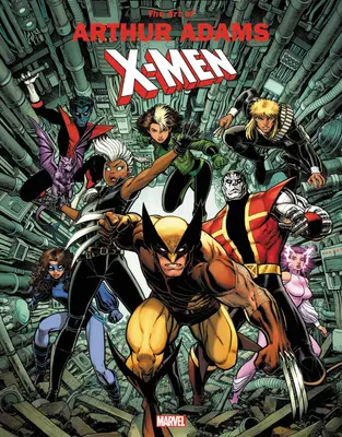 Monographie Marvel : L'art d'Arthur Adams - X-Men - Marvel Monograph: The Art of Arthur Adams - X-Men
