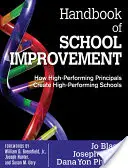 Manuel d'amélioration des écoles : Comment les directeurs d'école performants créent des écoles performantes - Handbook of School Improvement: How High-Performing Principals Create High-Performing Schools