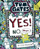 Tom Gates : Tom Gates : Oui ! Non. (Peut-être...) - Tom Gates: Tom Gates:Yes! No. (Maybe...)