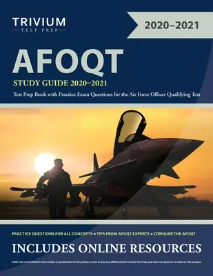 Guide d'étude de l'AFOQT 2020-2021 : Test Prep Book with Practice Exam Questions for the Air Force Office Qualifying Test (Livre de préparation à l'examen avec questions d'entraînement pour l'examen de qualification de l'armée de l'air) - AFOQT Study Guide 2020-2021: Test Prep Book with Practice Exam Questions for the Air Force Office Qualifying Test