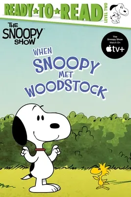 Quand Snoopy rencontre Woodstock : Prêt-à-lire niveau 2 - When Snoopy Met Woodstock: Ready-To-Read Level 2