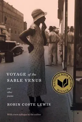 Le voyage de la Vénus de sable : Et autres poèmes - Voyage of the Sable Venus: And Other Poems