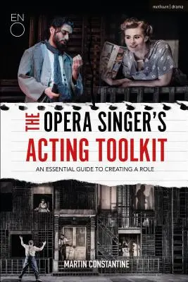 La boîte à outils du chanteur d'opéra : Un guide essentiel pour créer un rôle - The Opera Singer's Acting Toolkit: An Essential Guide to Creating a Role