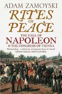 Rites de paix - La chute de Napoléon et le Congrès de Vienne - Rites of Peace - The Fall of Napoleon and the Congress of Vienna