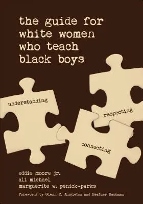 Le guide des femmes blanches qui enseignent à des garçons noirs - The Guide for White Women Who Teach Black Boys