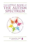 Le petit livre du spectre autistique - The Little Book of the Autism Spectrum