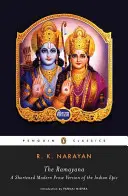 Le Ramayana : Une version en prose moderne et abrégée de l'épopée indienne - The Ramayana: A Shortened Modern Prose Version of the Indian Epic