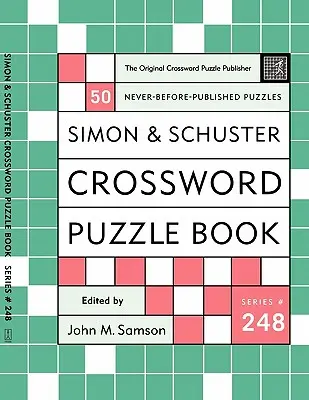 Simon and Schuster Crossword Puzzle Book #248 : The Original Crossword Puzzle Publisher (Livre de mots croisés Simon and Schuster #248 : L'éditeur original de mots croisés) - Simon and Schuster Crossword Puzzle Book #248: The Original Crossword Puzzle Publisher