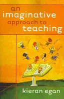 Une approche imaginative de l'enseignement - An Imaginative Approach to Teaching