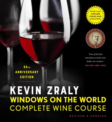 Kevin Zraly Windows on the World Complete Wine Course : Révisé et mis à jour / 35e édition - Kevin Zraly Windows on the World Complete Wine Course: Revised & Updated / 35th Edition