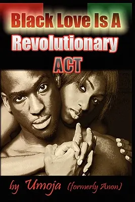 L'amour noir est un ACT révolutionnaire - Black Love Is a Revolutionary ACT