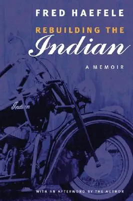 Reconstruire l'Indien : A Memoir - Rebuilding the Indian: A Memoir