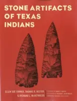 Artéfacts en pierre des Indiens du Texas - Stone Artifacts of Texas Indians
