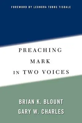 Prêcher Marc à deux voix - Preaching Mark in Two Voices