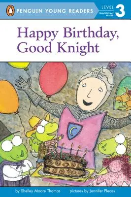 Joyeux anniversaire, bon chevalier - Happy Birthday, Good Knight