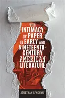 L'intimité du papier dans la littérature américaine du début et du XIXe siècle - The Intimacy of Paper in Early and Nineteenth-Century American Literature