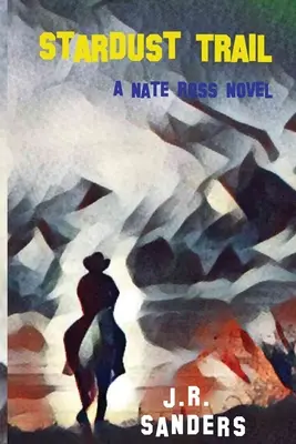 La piste des étoiles : Un roman de Nate Ross - Stardust Trail: A Nate Ross Novel