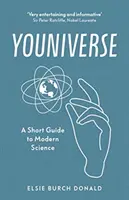 Youniverse : Un petit guide de la science moderne - Youniverse: A Short Guide to Modern Science