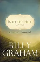 Vers les collines : Une dévotion quotidienne - Unto the Hills: A Daily Devotional